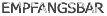 EMPFANGSBAR
